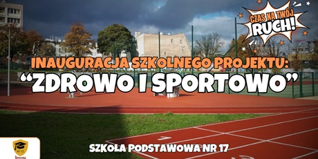 🎉 Inauguracja projektu "Zdrowo i Sportowo" 🎉