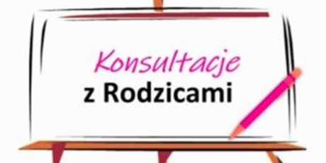 Konsultacje z rodzicami 10.03.2026 r. (WTOREK)