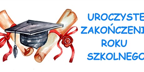 ZAKOŃCZENIE ROKU SZKOLNEGO 2025/2026